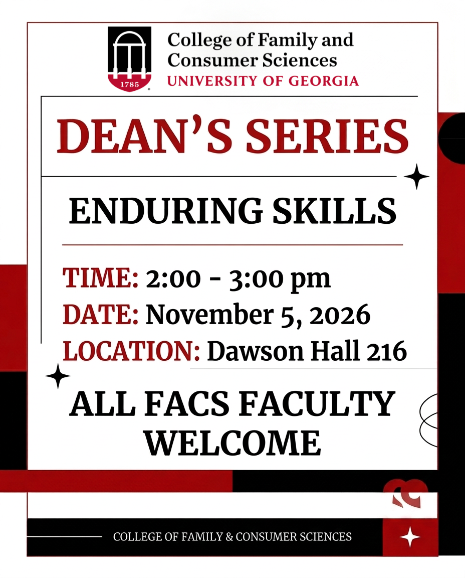 Dean's Series- Enduring Skills. Join us on November 5th, 2026 from 2:00 - 3:00 pm in Dawson Hall 216. All FACS Faculty are welcome.
